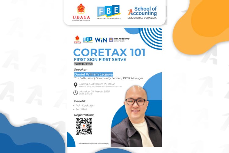Belajar Coretax Bersama Ahlinya: Kolaborasi Akuntansi UBAYA Dengan WiN Partners dan Tax Academy Indonesia